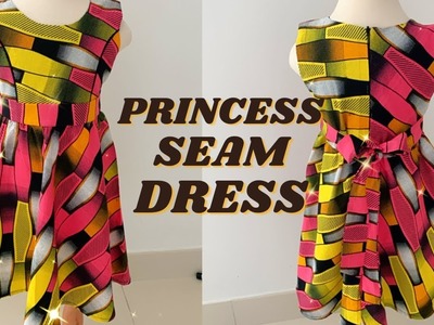 THE EASIEST WAY TO SEW A KIDS DRESS | CUTTING AND SEWING A PRINCESS SEAM DRESS