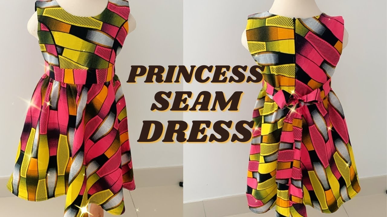 THE EASIEST WAY TO SEW A KIDS DRESS | CUTTING AND SEWING A PRINCESS SEAM DRESS