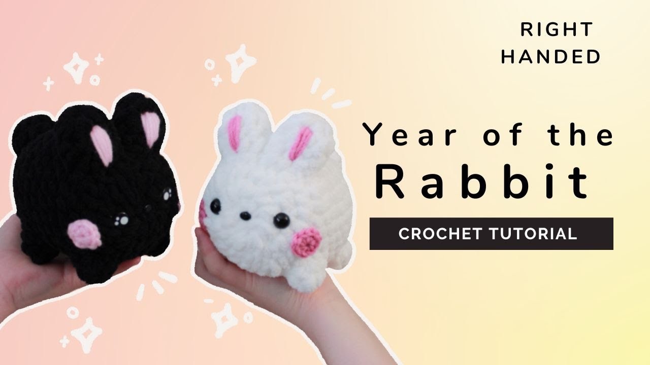 Beginner Tutorial: How to crochet the year of the rabbit (Right Handed )