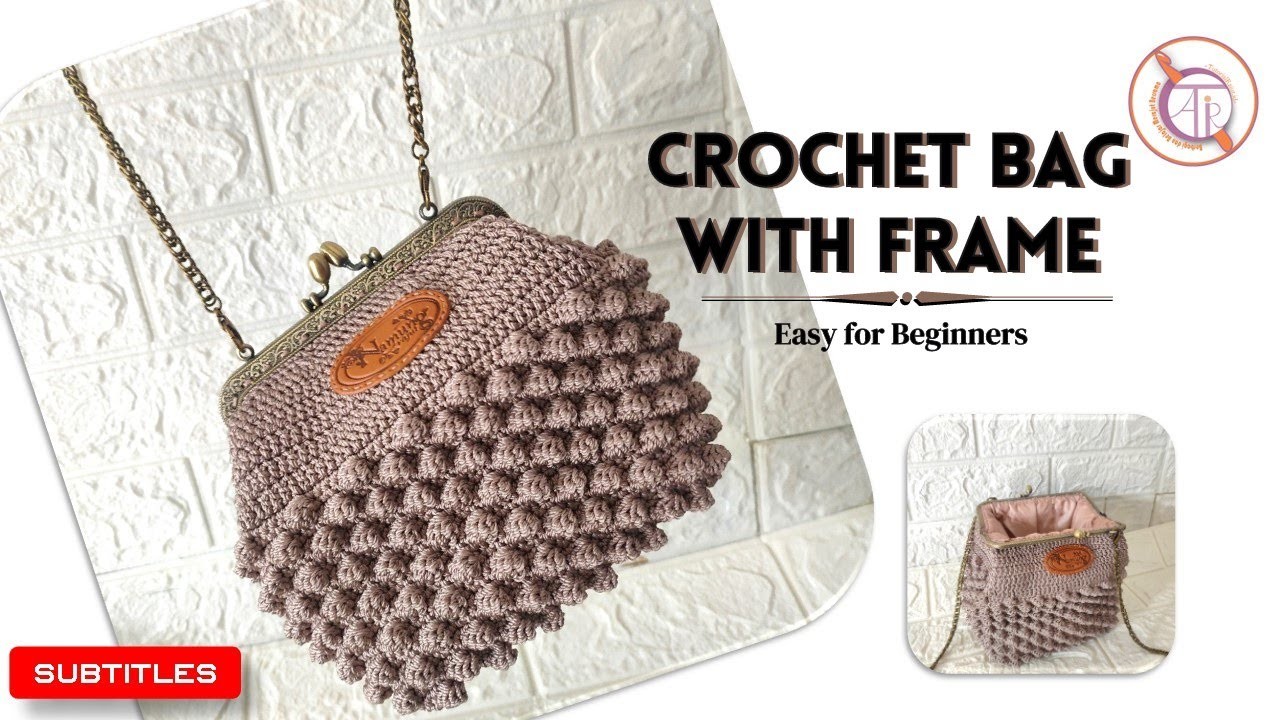 Crochet Bag with Frame use Bobble Stitch Technique and Easy For Beginners | Crochet