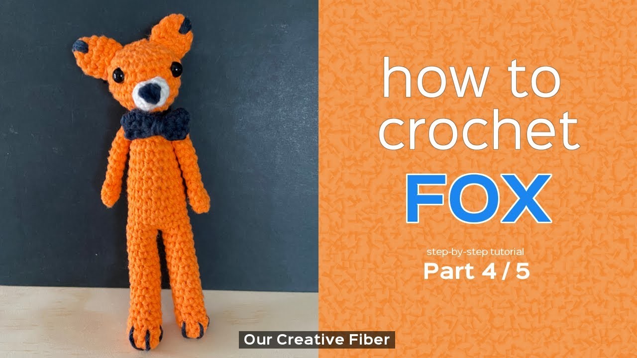 Crochet Fox Doll Tutorial (Part 4 of 5) - Sew Arms, Ears, Snout, And Embroider Details