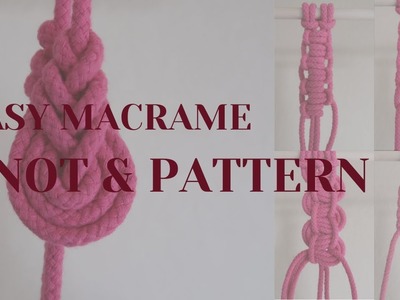 Easy Macrame Knots and Patterns for Beginners - Basic Macrame Knot Tutorial for Beginners