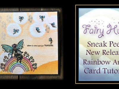 Fairy Hugs New Release - Rainey over the Rainbow Card Tutorial