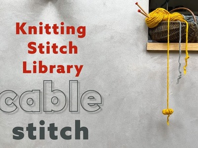 How to knit cable stitch tutorial