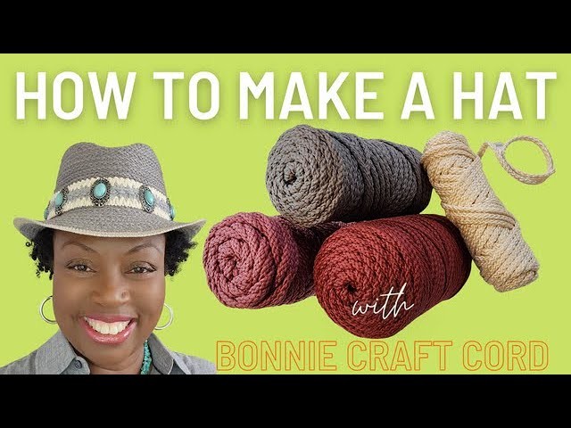 How to make a Hat with Bonnie Cord. DIY full tutorial