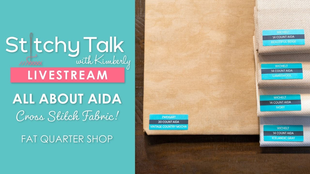 LIVE: All About Aida Fabric for Cross Stitching! - Stitchy Talk #24