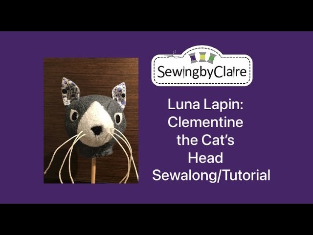 Luna Lapin: Clementine the Cat's Head Sewalong.Tutorial