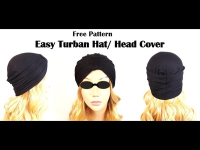 Tutorial: How to Sew Easy Women Turban Hat. Head Cover.