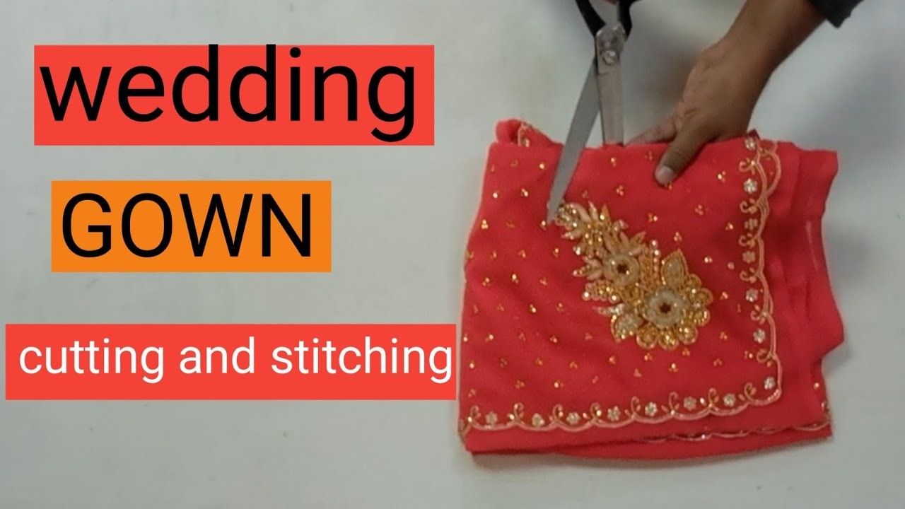 Wedding dress.long frock | cutting and stitching | 1|  partywear  #gown #sewing  #weddingdress