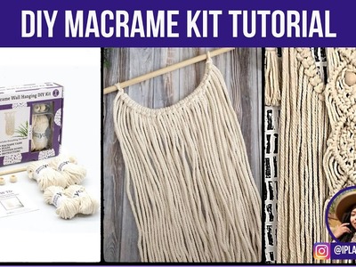 DIY Macrame Kit Tutorial | By: @iplaywithfiber