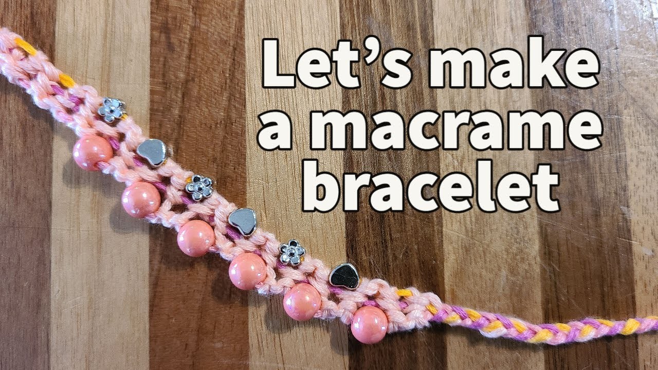 Having fun making a macrame bracelet with beads
