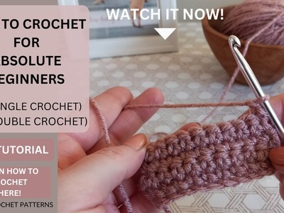 HOW TO CROCHET FOR ABSOLUTE BEGINNERS (US SINGLE CROCHET) ( UK DOUBLE CROCHET)#HOWTOCROCHET