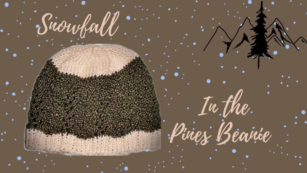 How to Knit: Snowfall in the Pines Beanie. || Written pattern link in description. #knitting