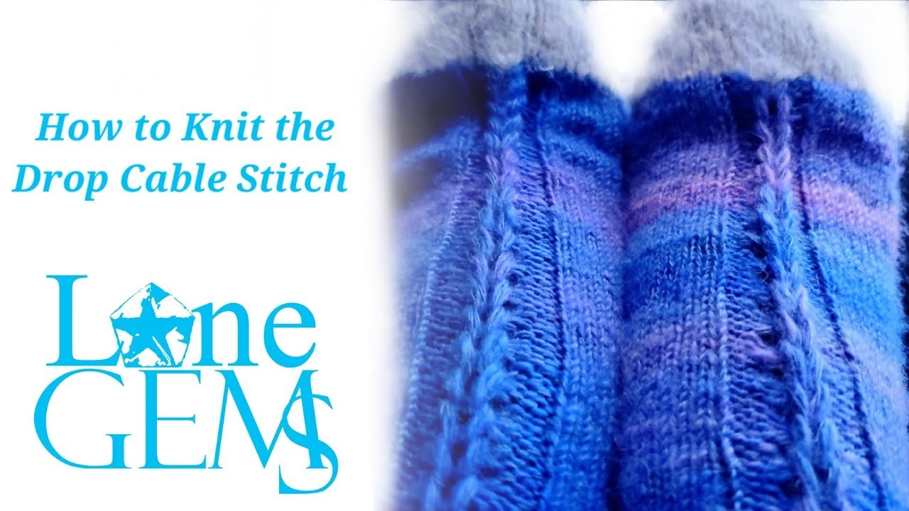 How to Knit the Drop Cable Stitch
