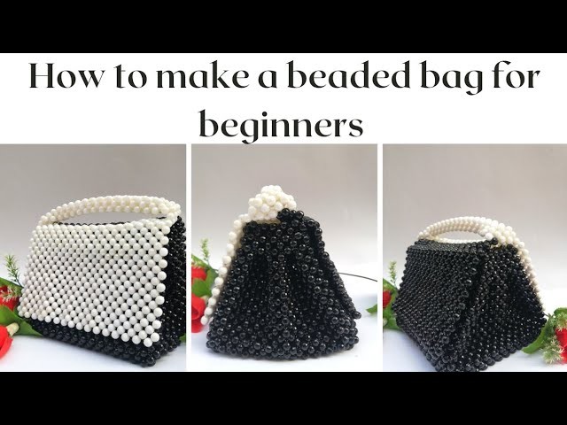 How to make a beaded bag beginner friendly