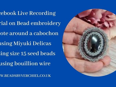 Learn to peyote around a cabochon in bead embroidery - Facebook Live