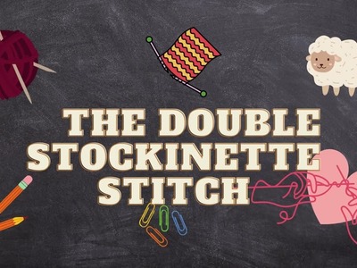 The Double Stockinette Stitch   Knitting Tutorial