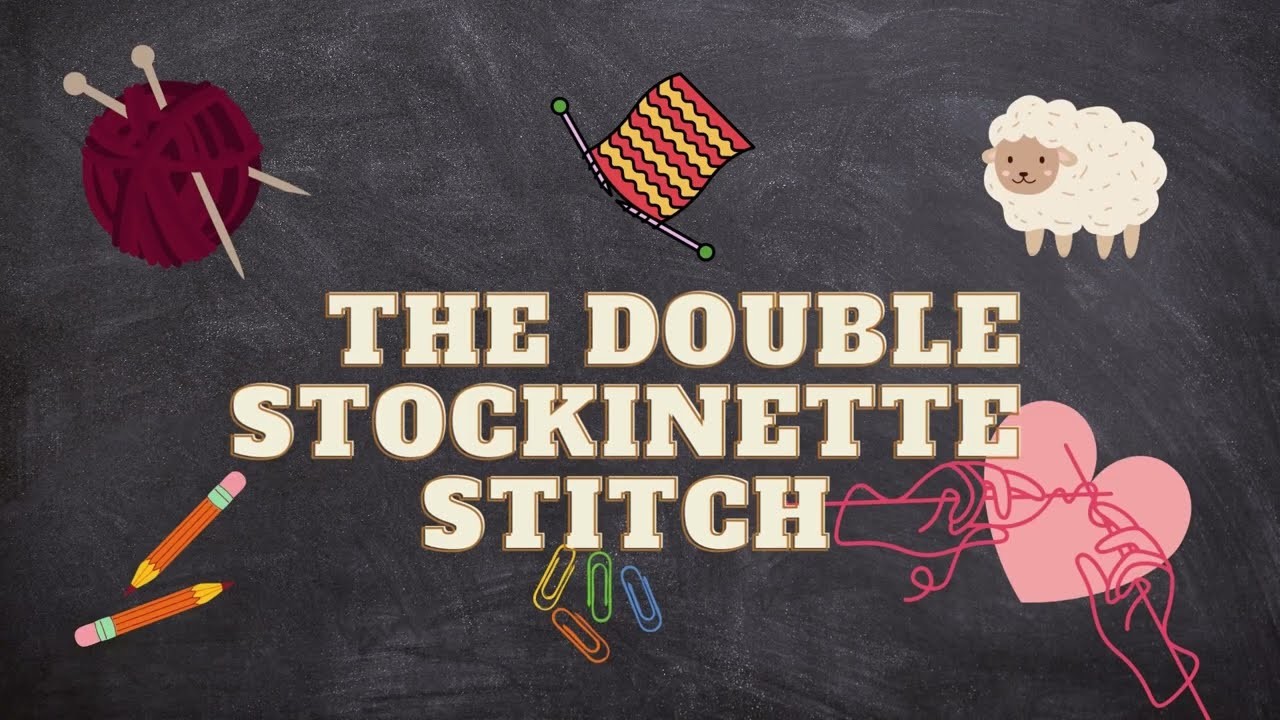 The Double Stockinette Stitch   Knitting Tutorial
