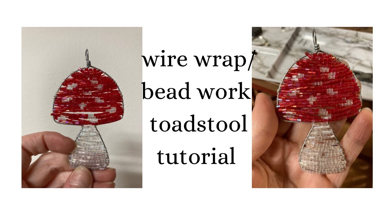 Wire wrap.bead work toadstool how-to