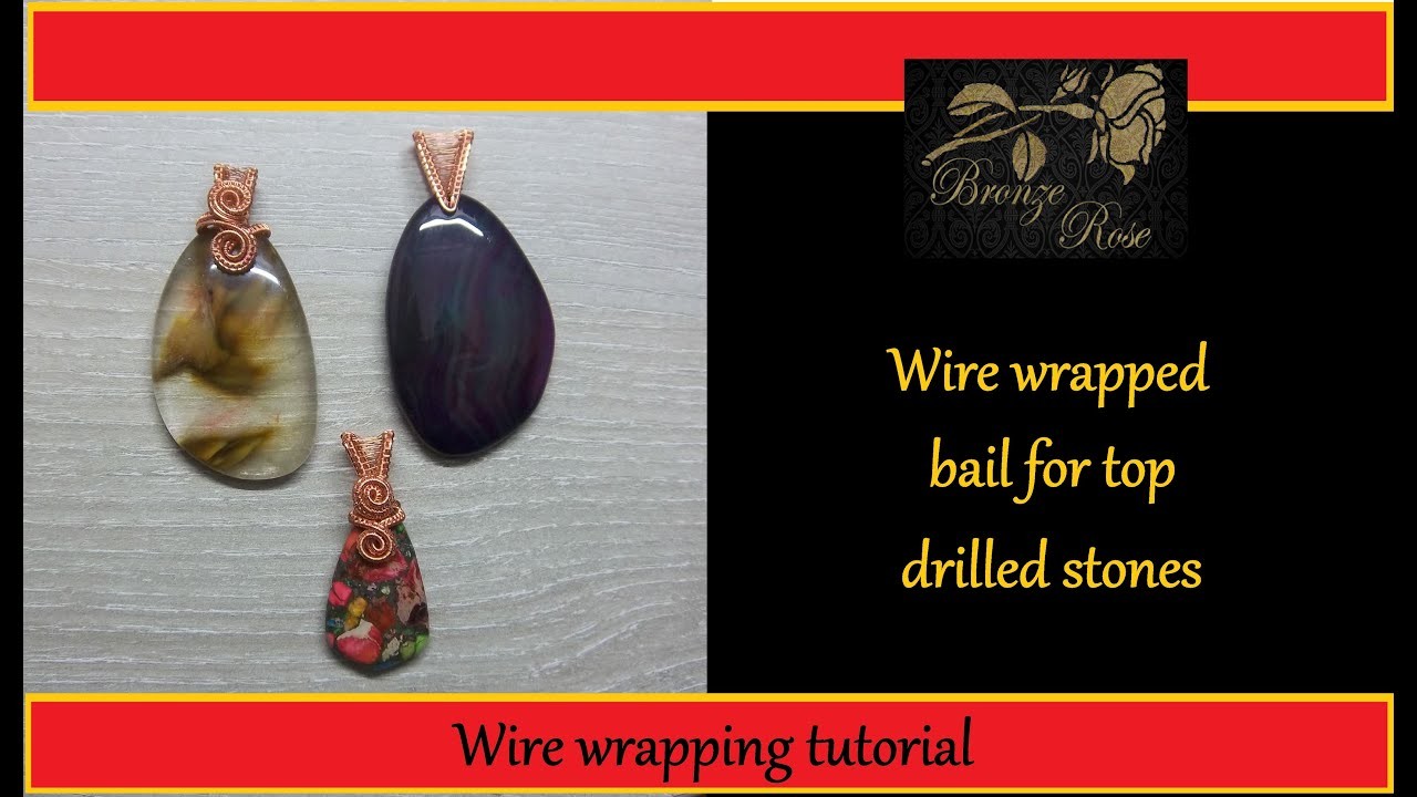 Wire wrapping tutorial - Wire wrapped bail for top drilled stones