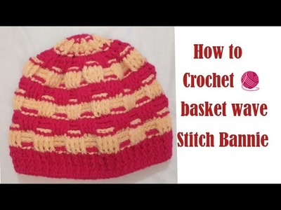 Basket wave stitch bannie #Crochet cap for girls # crochet bannie