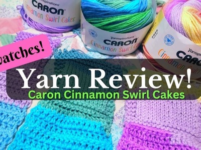 Caron Cinnamon Swirl Cake Review!  Crochet AND Knitted Test Swatches