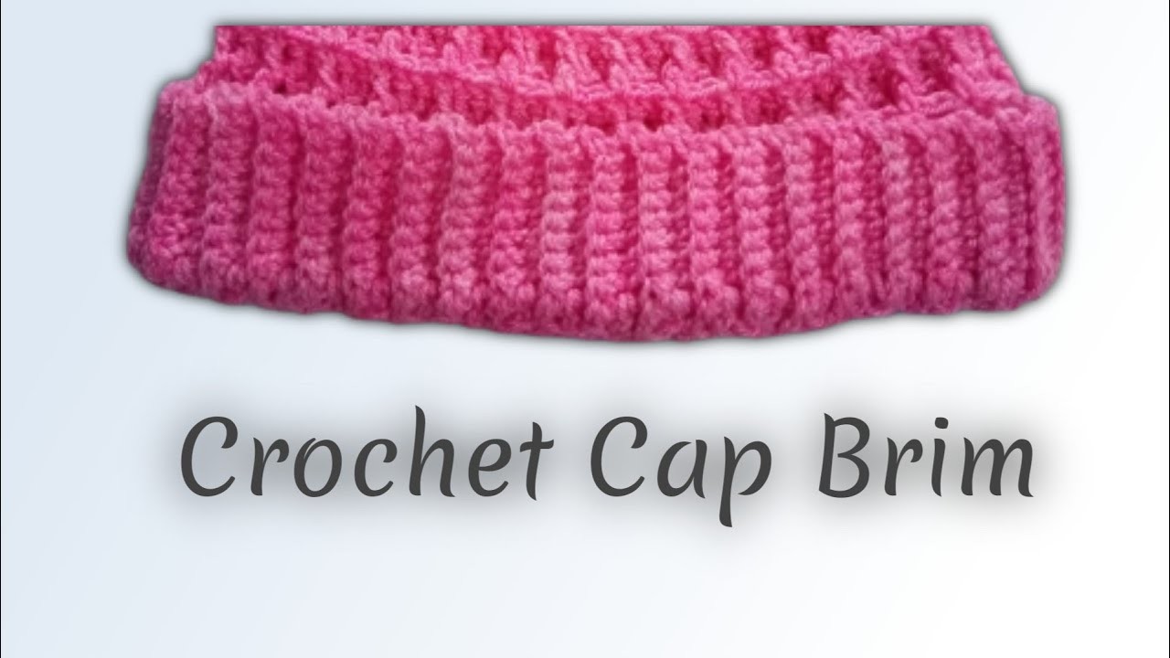 Crochet Cap Brim.Ribbon (How to make cap Brim.Ribbon?) @Bia-crochet