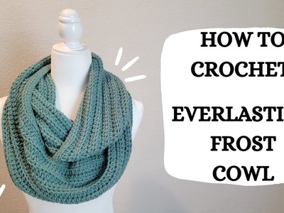 Crochet Pattern: Everlasting Frost Cowl | Tutorial, DIY, Beginner Crochet, Easy Crochet Scarf, Cute