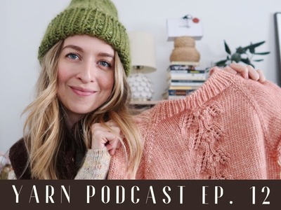 First knit projects of 2023, which WIPS I wrapped up + mini yarn.notions haul (yarn podcast ep. 12)
