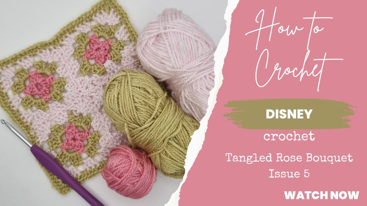 How to crochet Hachette Disney Crochet Square 5 - Tangled Rose Bouquet