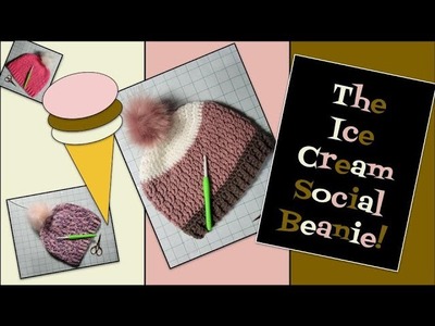How to Crochet the Ice Cream Social Beanie!