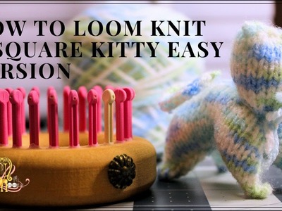How to Loom Knit a Square Kitty Easy Version