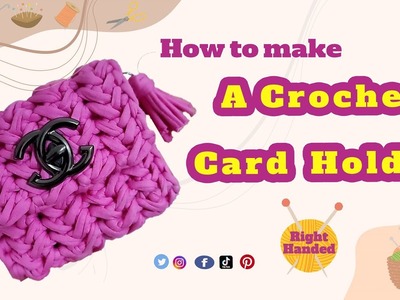 How to make a crochet Card Holder ( Right Handed )