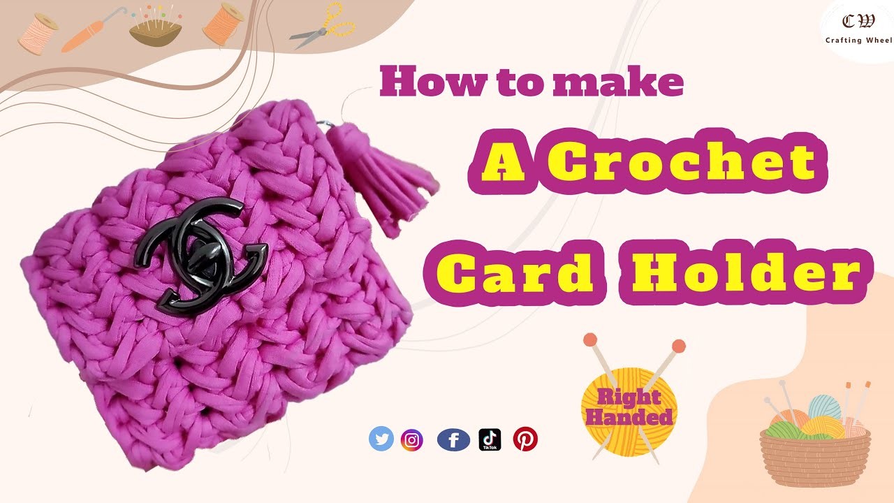 How to make a crochet Card Holder ( Right Handed )