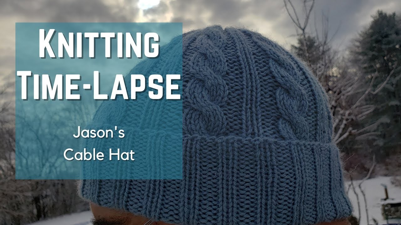 Jason's Cable Knit Hat | KNIT TIME-LAPSE | Relax |