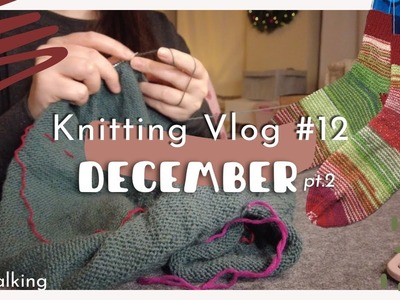 Knitting Vlog #12 |December pt. 2 | knitlog | Helical Stripe Socks & Lotus Pullover Update