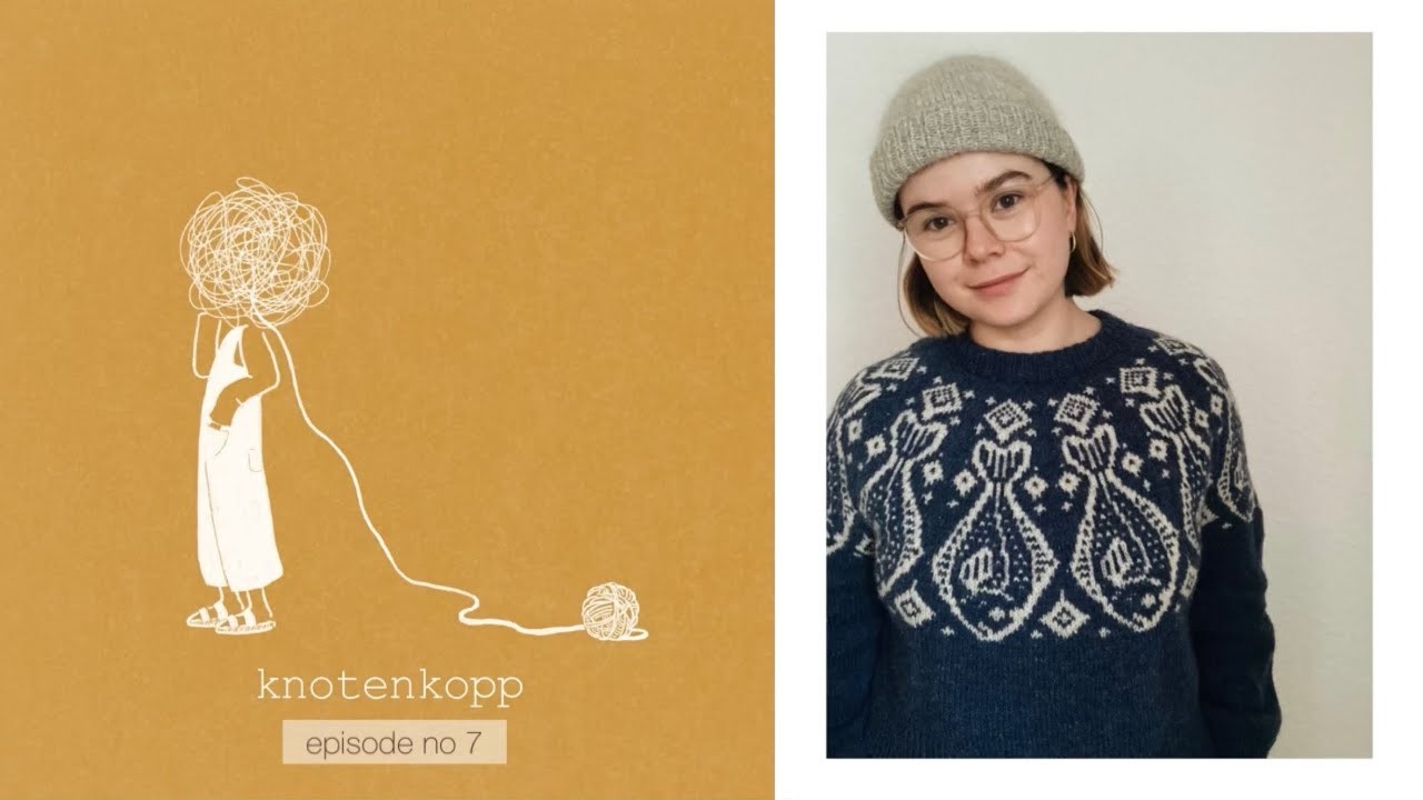 Knotenkopp knitting podcast- episode no 7