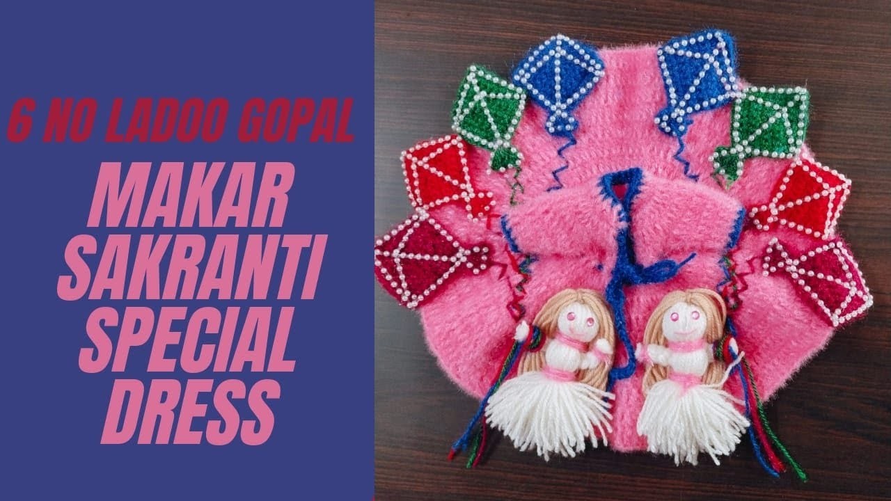 Ladoo Gopal Kite ???? Dress For Makar Sankranti || Doll Dress || How To Crochet || #ladoogopal