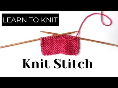 LEARN TO KNIT: THE KNIT STITCH