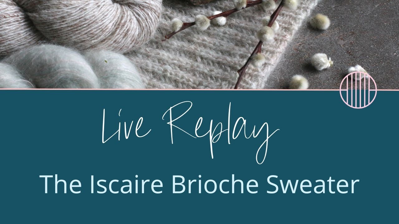 Meet the Iascaire Brioche Sweater | Stolen Stitches Instagram Live Replay