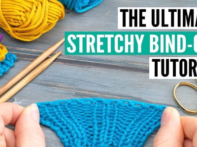 The ultimate stretchy bind-off tutorial [Comparing 10 popular methods]