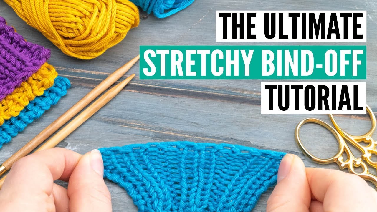 The ultimate stretchy bind-off tutorial [Comparing 10 popular methods]
