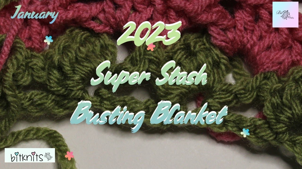 2023 Super Stash Busting Crochet Blanket - January
