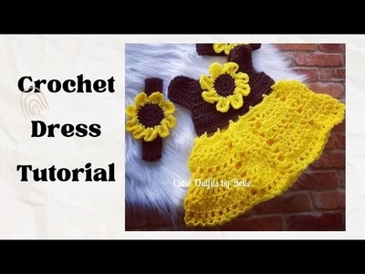 Crochet Baby Dress Tutorial, How To Crochet 0-3 Months Crochet Dress, Sunflower Crochet Baby Girl