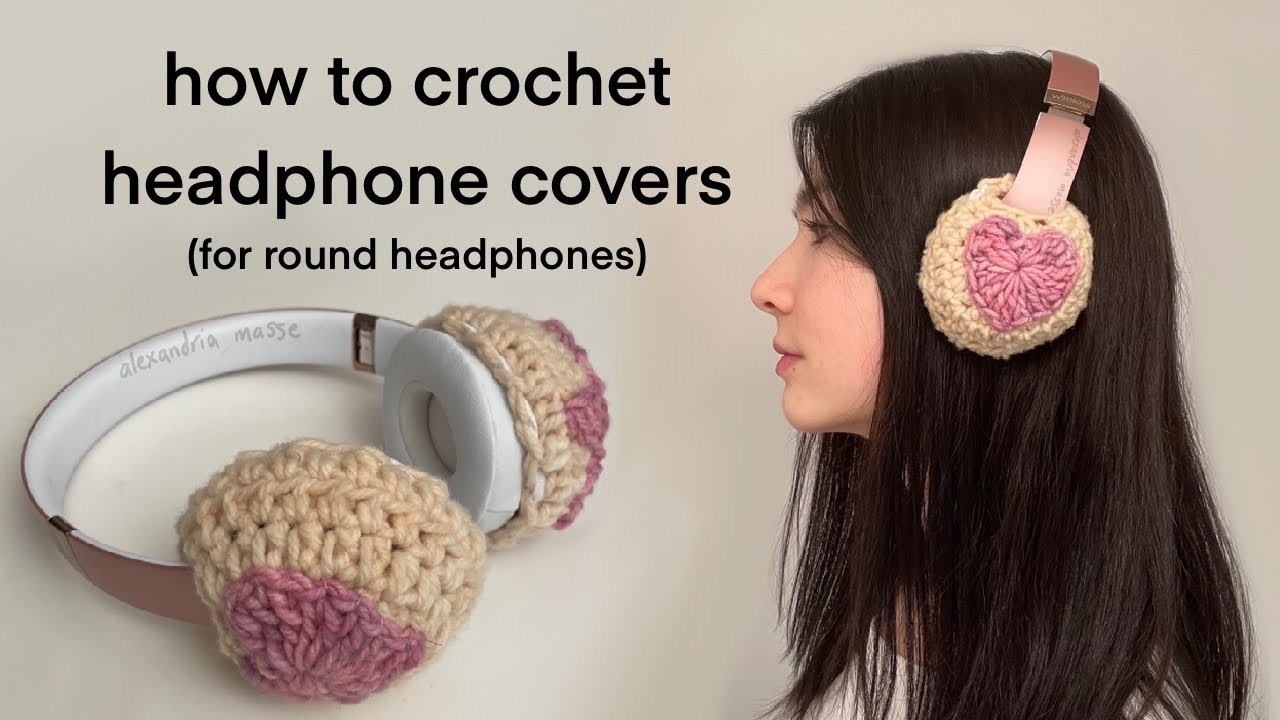 Crochet Headphone Cover Tutorial (Beats solo3 and other round headphones) Alexandria Masse