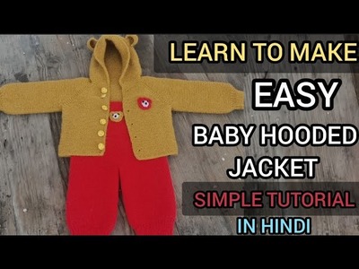 Easy Baby Girl. Boy Hooded Jacket  | 0-1 year | Knitting Jacket Tutorial in Hindi