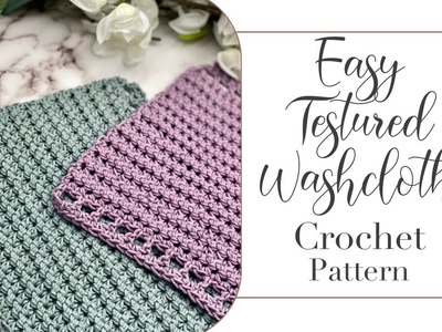 Haylen Washcloth Crochet Pattern Tutorial