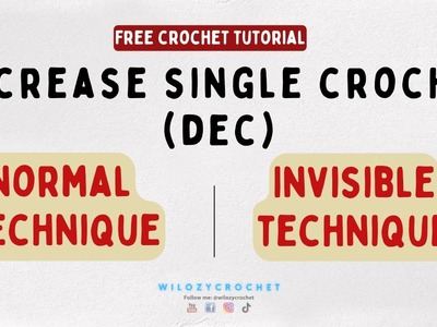How To Crochet For Beginners: Decrease Single Crochet (dec)- Invisible Decrease Stitch Easy Tutorial