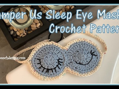Pamper Us Sleep Eye Mask Crochet Pattern #crochet #crochetvideo