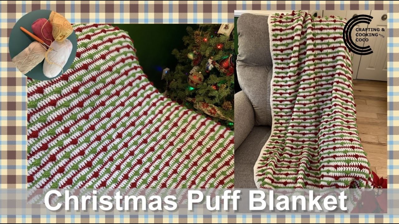 Project 1 Christmas Puff Blanket | Crochet | Afghan | Easy Pattern